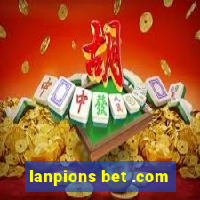 lanpions bet .com